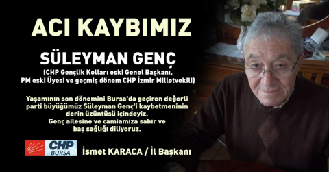 CHP'nin acı günü: Süleyman Genç vefat etti