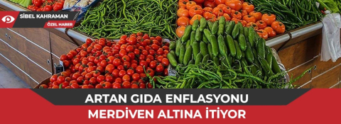Artan gıda enflasyonu ‘merdiven altı’na itiyor