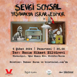 “Sevgi Soysal Yaşamakta Israr Ediyor” oyunu Bursa’ya geliyor