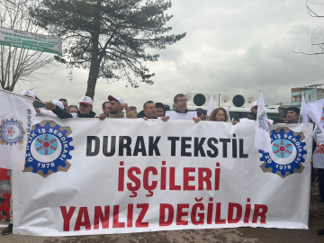 Bursa'da sendikaya üye olan Durak Tekstil işçileri işten çıkarıldı