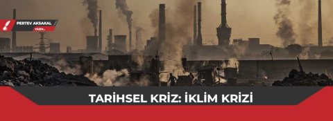 Tarihsel Kriz: İklim Krizi