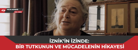 İznik’in izinde: Bir tutkunun ve mücadelenin hikayesi