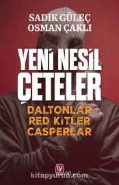 Daltonlar, Red Kitler, Casperlar: Yeni Nesil Çeteler'in bilinmeyenleri bu kitapta