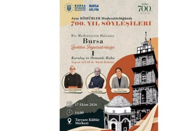 Bursa'nın 700 yıllık mirası söyleşilerle anlatılacak